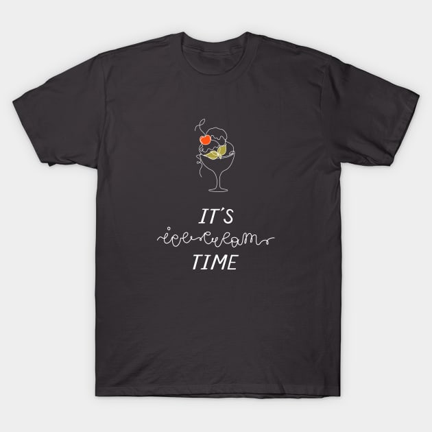 It's ice-cream time T-Shirt by DanielK